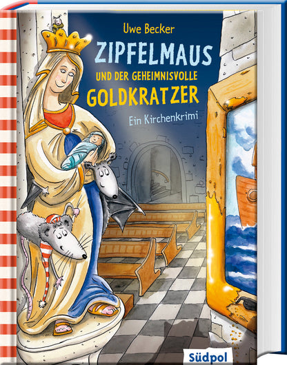Zipfelmaus und der geheimnisvolle Goldkratzer – Ein Kirchenkrimi