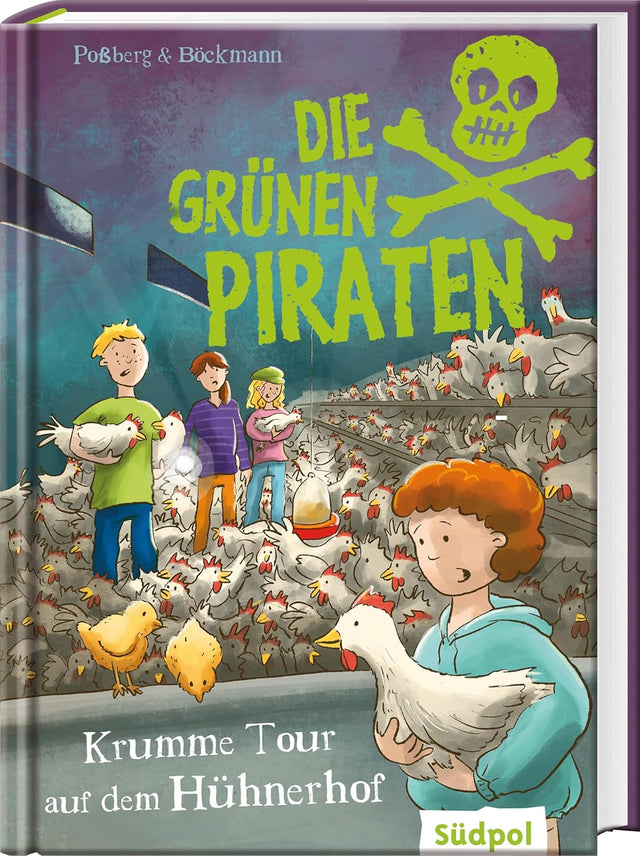 Die Grünen Piraten – Krumme Tour auf dem Hühnerhof