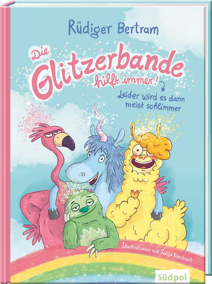 Die Glitzerbande hilft immer! (Leider wird es dann meist schlimmer)