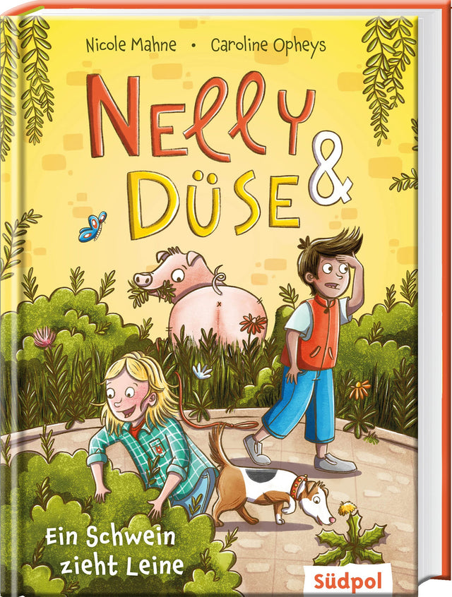 Nelly & Düse – Ein Schwein zieht Leine